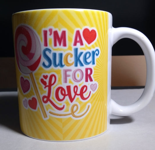 Handmade Coffee Mug 11 oz. "I'm a Sucker for Love"